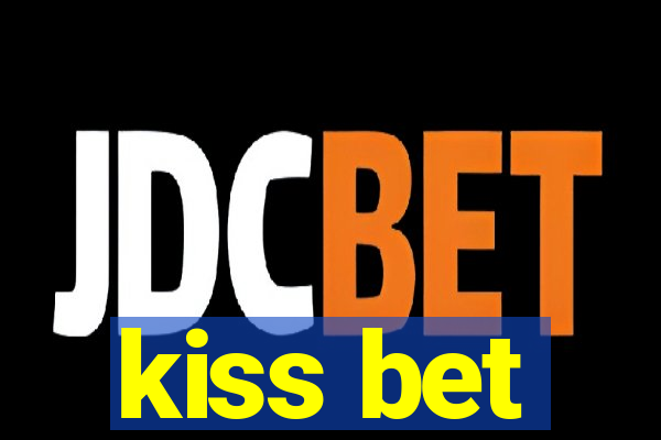 kiss bet